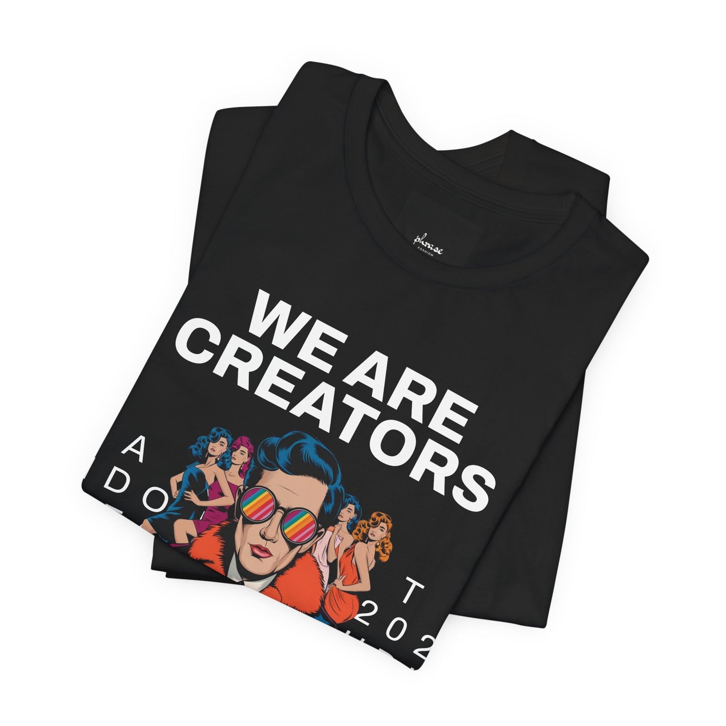 We Are Creators Tee