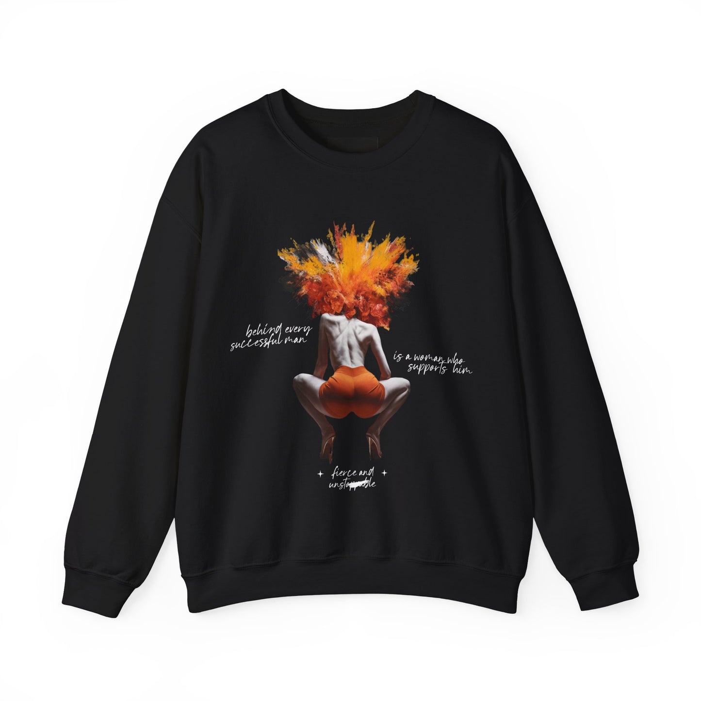 Fierce And Unstoppable Sweatshirt