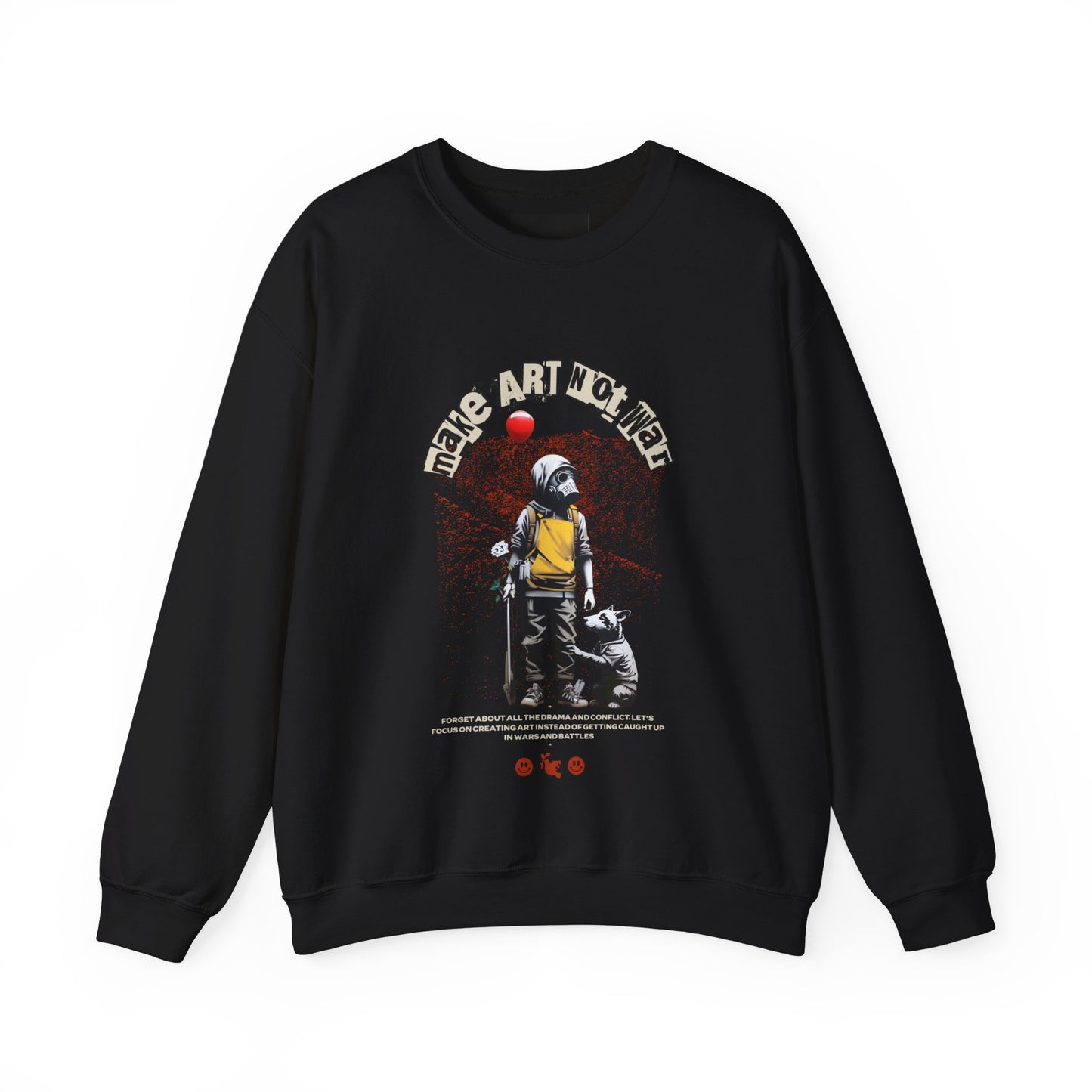 Make Art Not War Sweatshirt