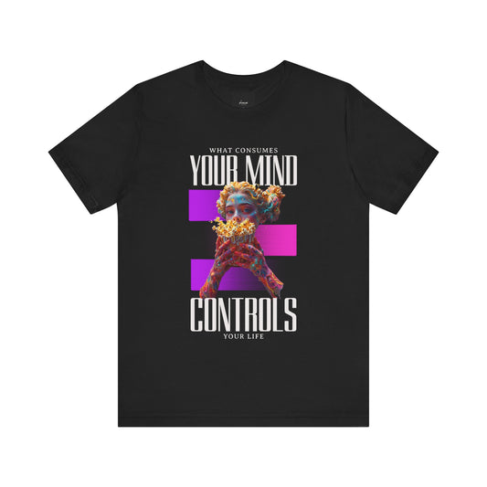 What Consumes Your Mind Tee