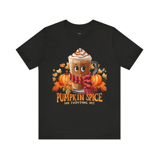 Pumpkin Spice and Everything Nice Tee