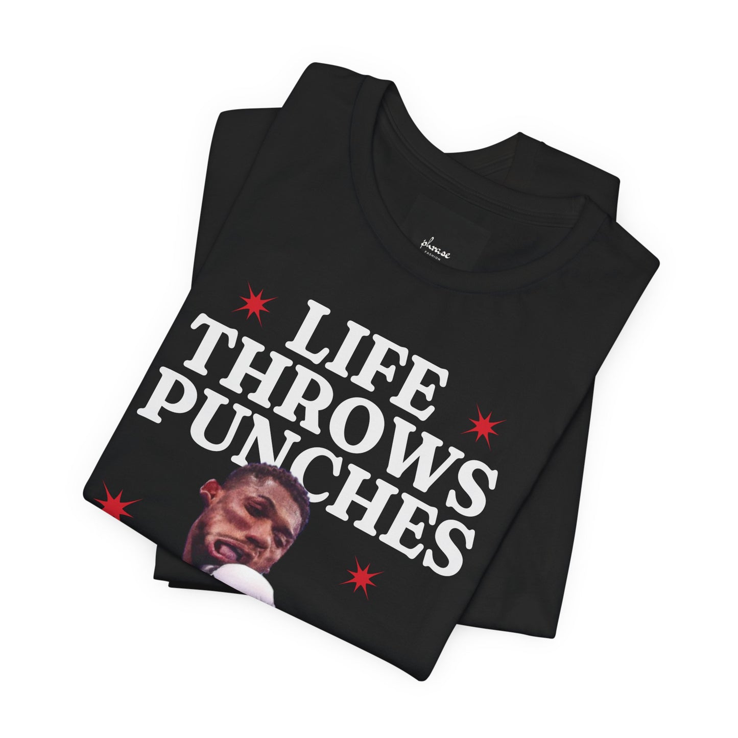 Life Throws Punches Tee