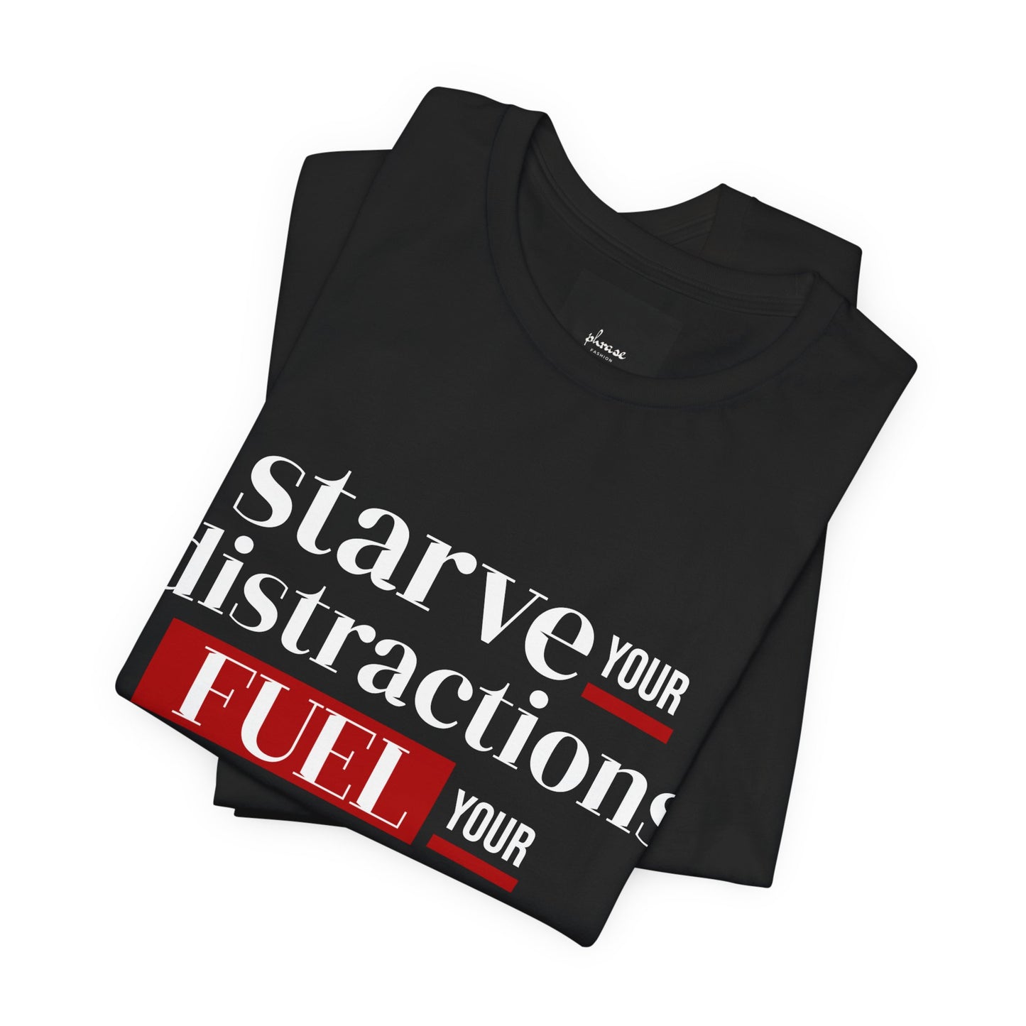 Fuel Your Focus Tee