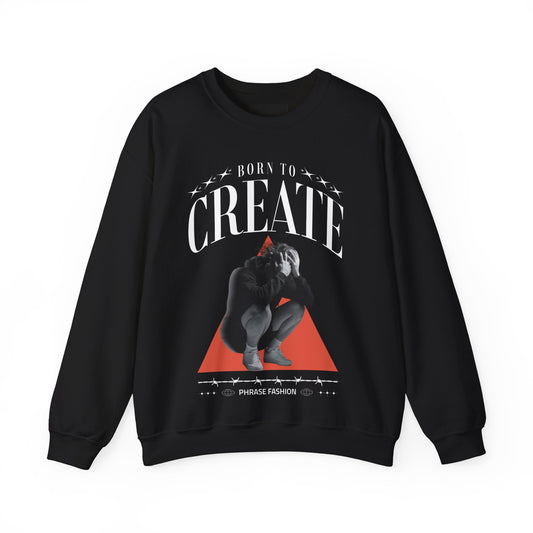 Born to Create Sweatshirt